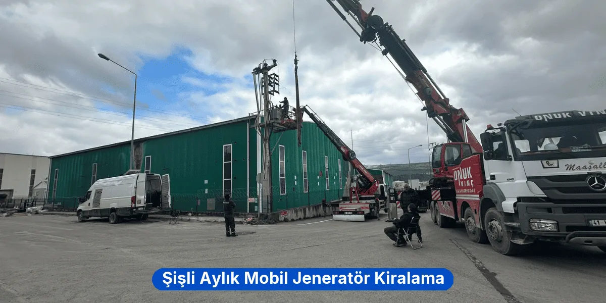 Şişli Aylık Mobil Jeneratör Kiralama
