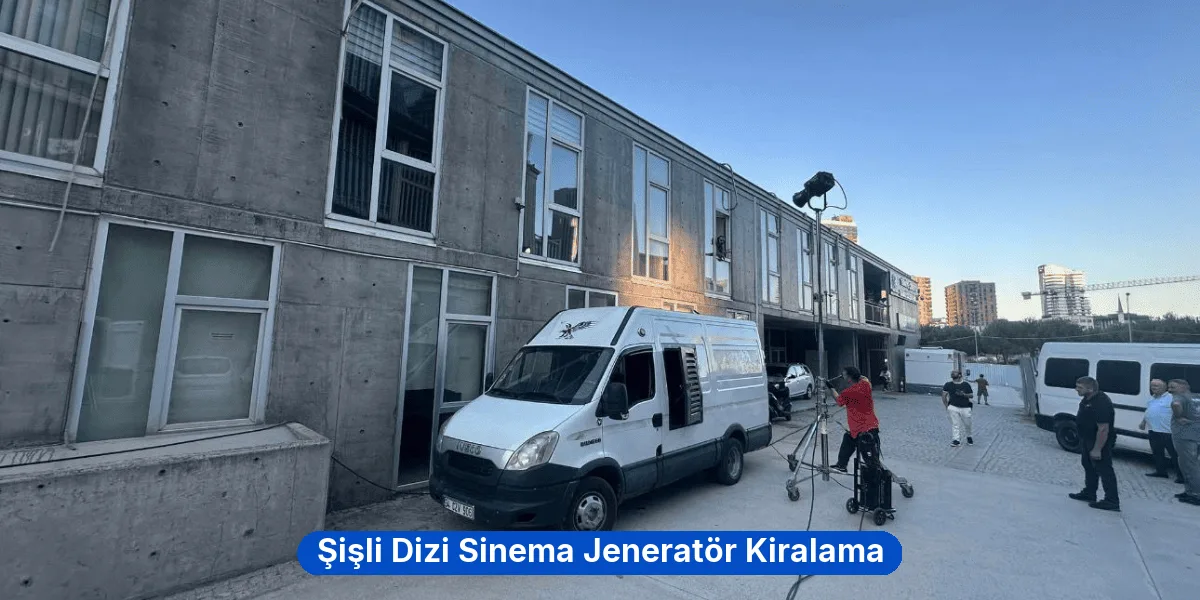 Şişli Dizi Sinema Jeneratör Kiralama